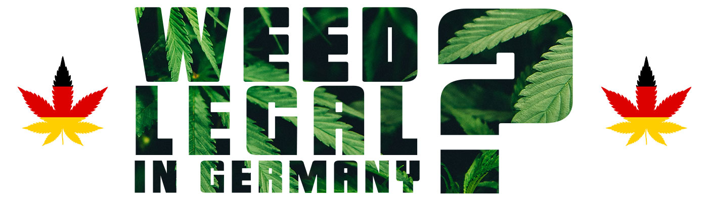 Is Weed Legal in Germany?